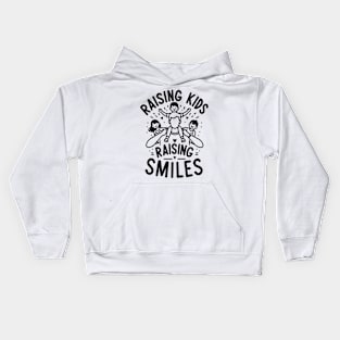 Raising Kids Raising Smiles Kids Hoodie